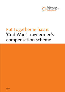 Put Together in Haste: 'Cod Wars' Trawlermen's Compensation Scheme