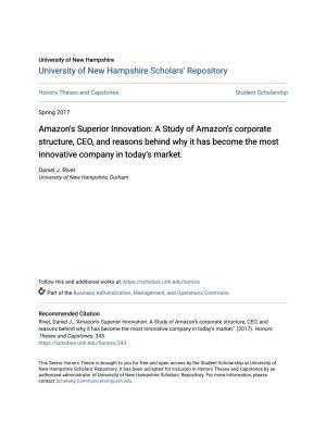 Amazon's Superior Innovation: a Study of Amazon's Corporate Structure, CEO, and Reasons Behind Why It Has Become the Most Innovative Company in Today's Market