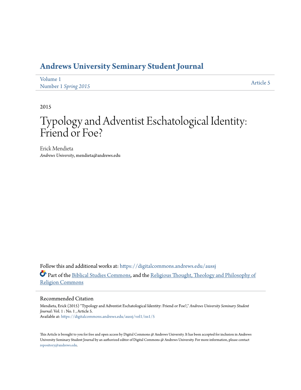 Typology and Adventist Eschatological Identity: Friend Or Foe? Erick Mendieta Andrews University, Mendieta@Andrews.Edu