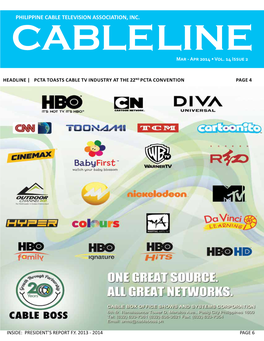 PHILIPPINE CABLE TELEVISION ASSOCIATION, INC. CABLE LINE Mar - Apr 2014 • Vol