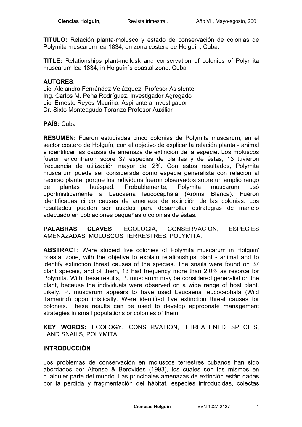 TITULO: Relación Planta-Molusco Y Estado De Conservación De Colonias De Polymita Muscarum Lea 1834, En Zona Costera De Holguín, Cuba