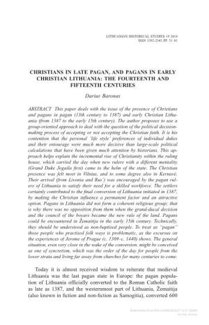 CHRISTIANS in LATE PAGAN, and PAGANS in EARLY CHRISTIAN LITHUANIA: the FOURTEENTH and FIFTEENTH CENTURIES Darius Baronas