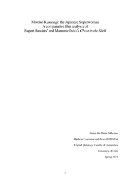 Motoko Kusanagi: the Japanese Superwoman a Comparative Film Analysis of Rupert Sanders’ and Mamoru Oshii’S Ghost in the Shell