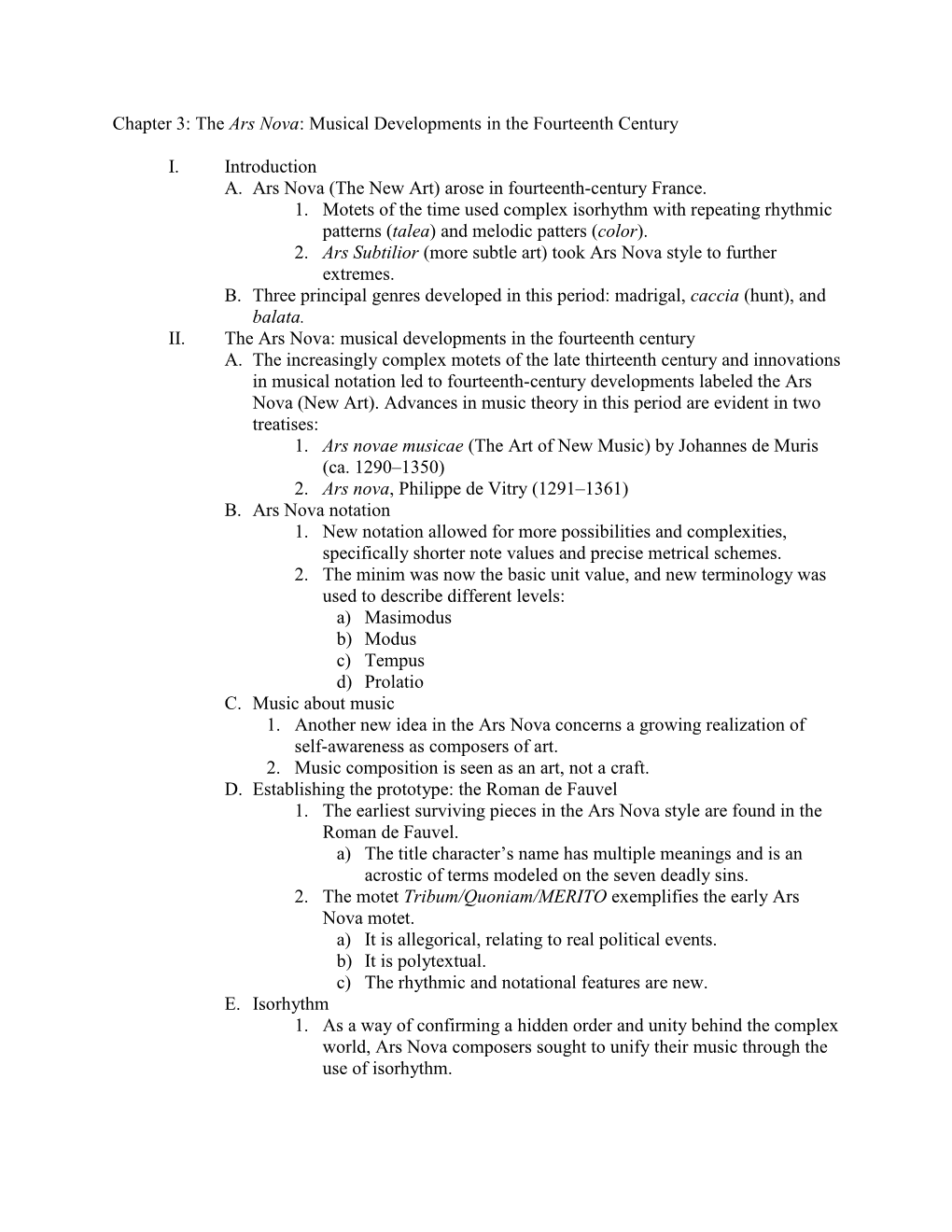 Chapter 3: the Ars Nova: Musical Developments in the Fourteenth Century I. Introduction A. Ars Nova (The New Art) Arose in Fourt