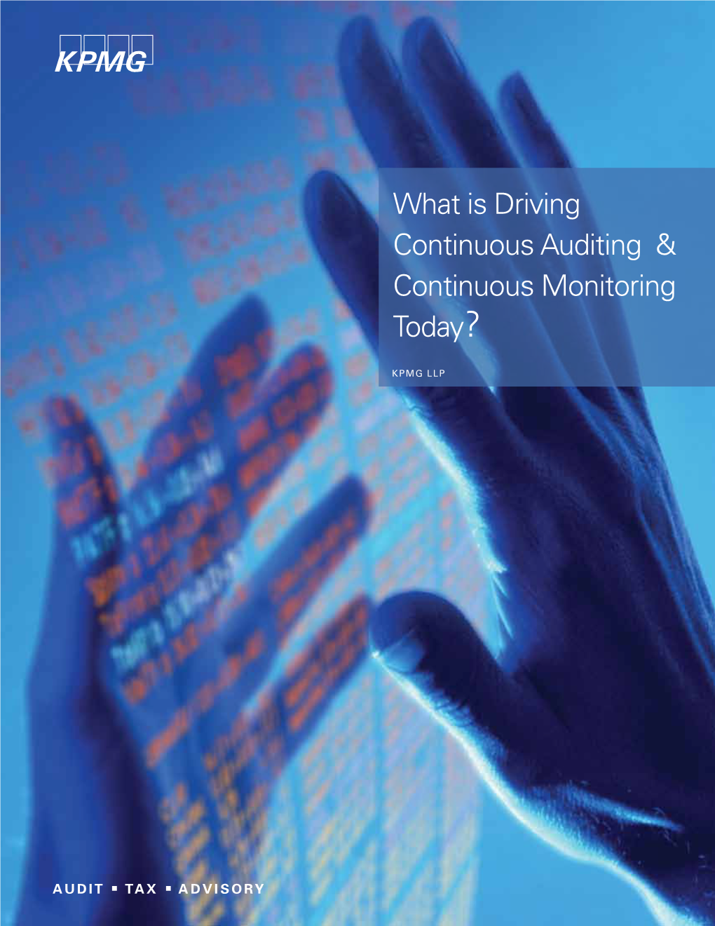 What Is Driving Continuous Auditing/Continuous Monitoring Today?