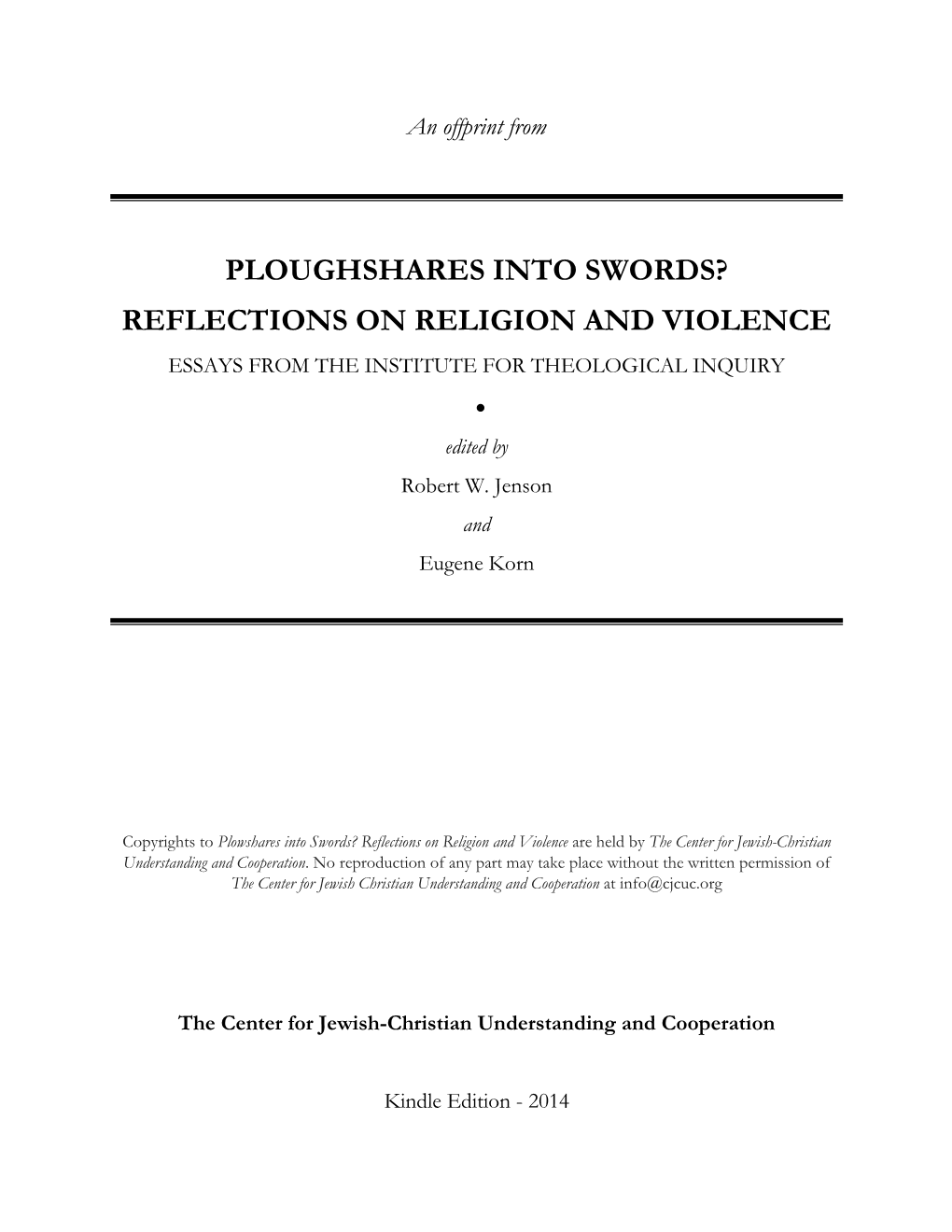 REFLECTIONS on RELIGION and VIOLENCE ESSAYS from the INSTITUTE for THEOLOGICAL INQUIRY  Edited by Robert W