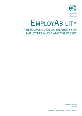 Employability a Resource Guide on Disability for Employers in Asia and the Pacific
