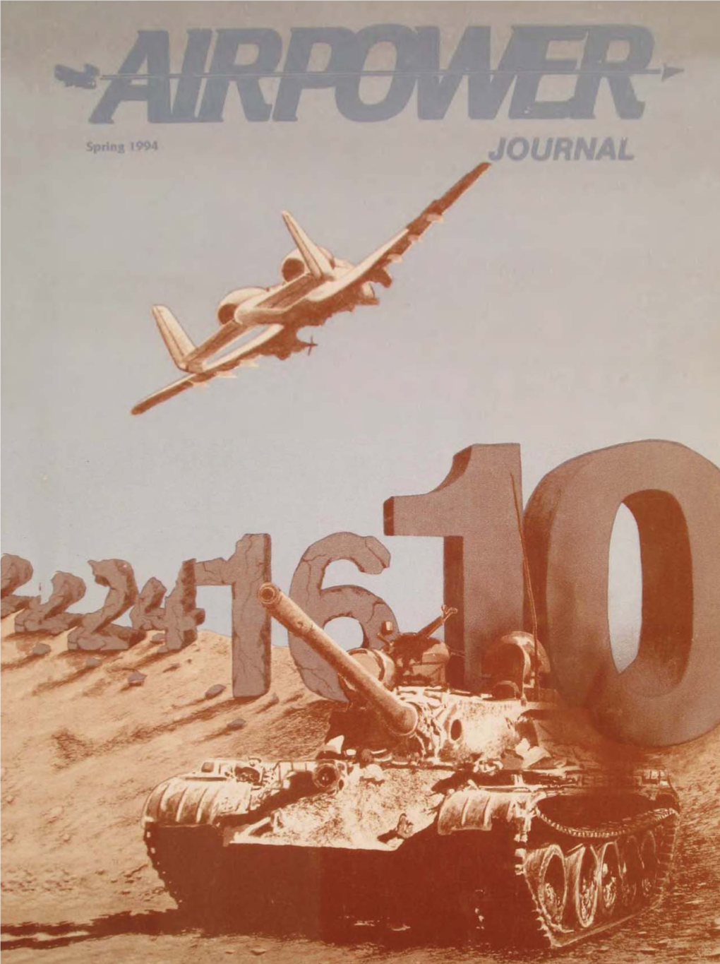 Airpower Journal, Published Quarterly, Is the Professional Journal of the United States Air Force