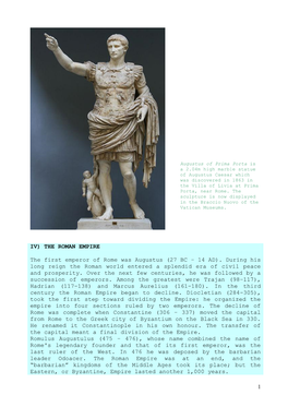 1 IV) the ROMAN EMPIRE the First Emperor of Rome Was Augustus