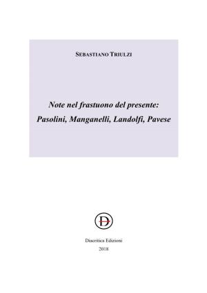 Note Nel Frastuono Del Presente: Pasolini, Manganelli, Landolfi, Pavese