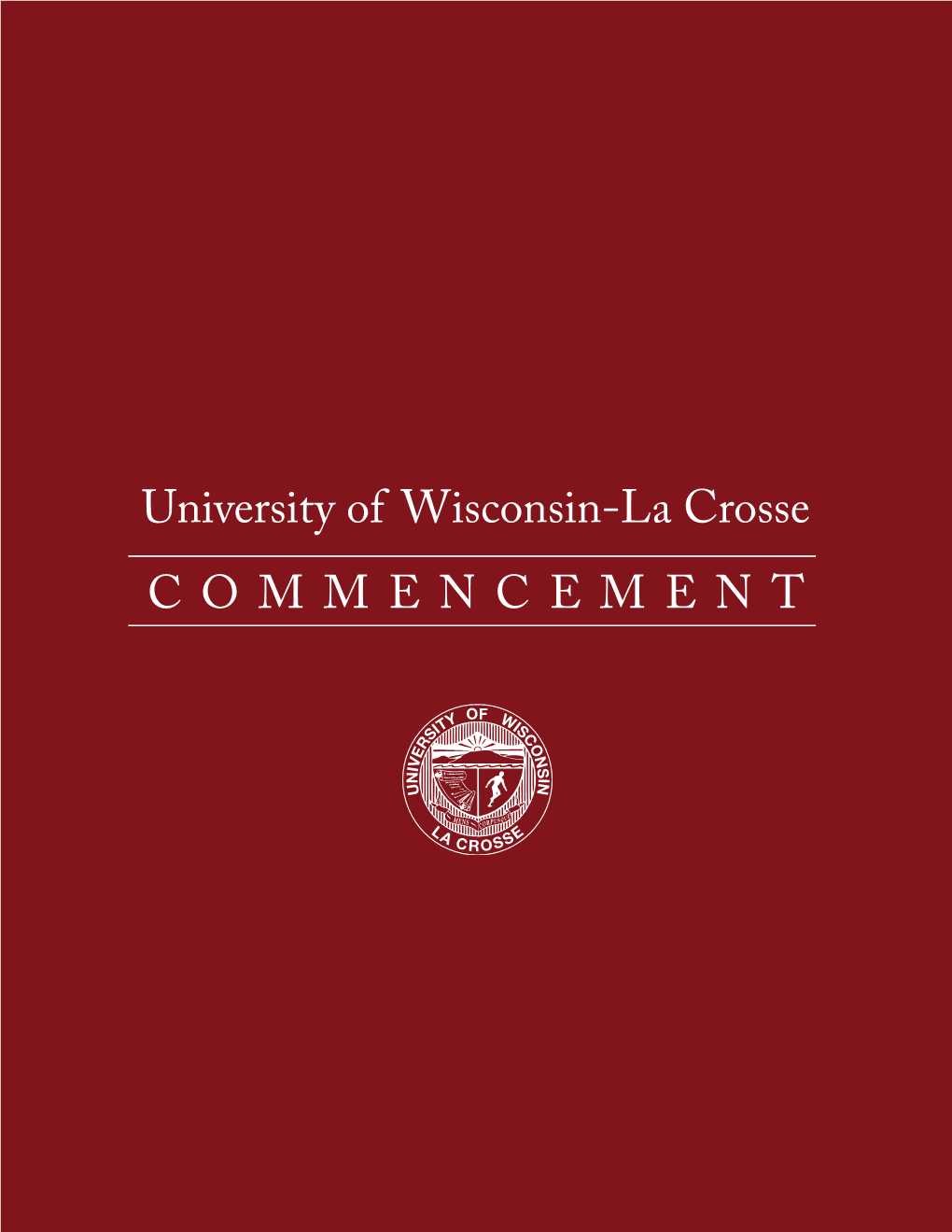 University of Wisconsin-La Crosse COMMENCEMENT