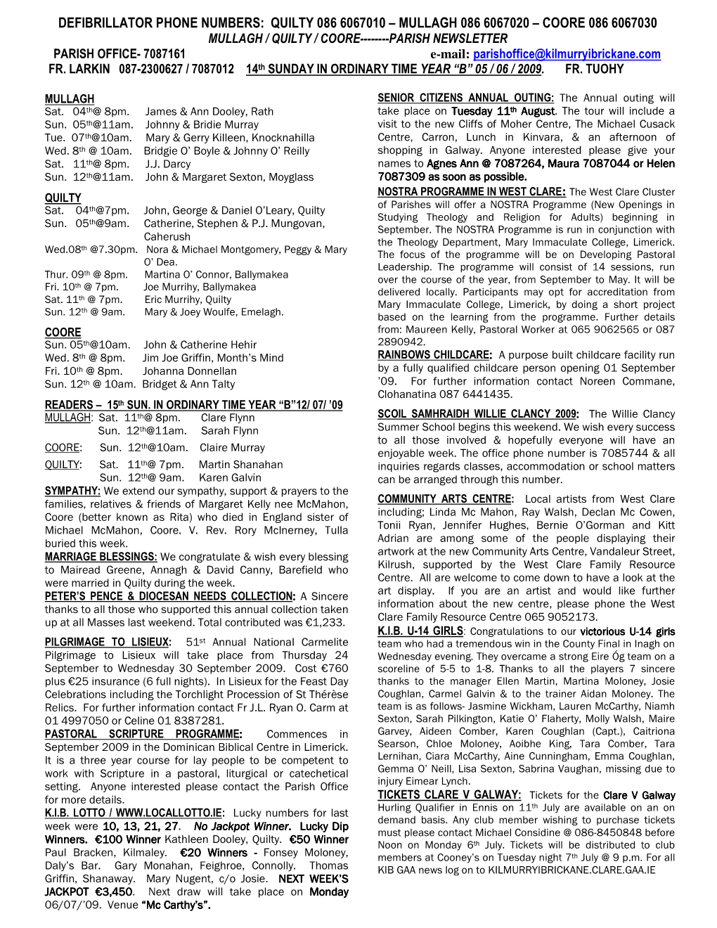 COORE 086 6067030 MULLAGH / QUILTY / COORE------PARISH NEWSLETTER PARISH OFFICE- 7087161 E-Mail: Parishoffice@Kilmurryibrickane.Com FR