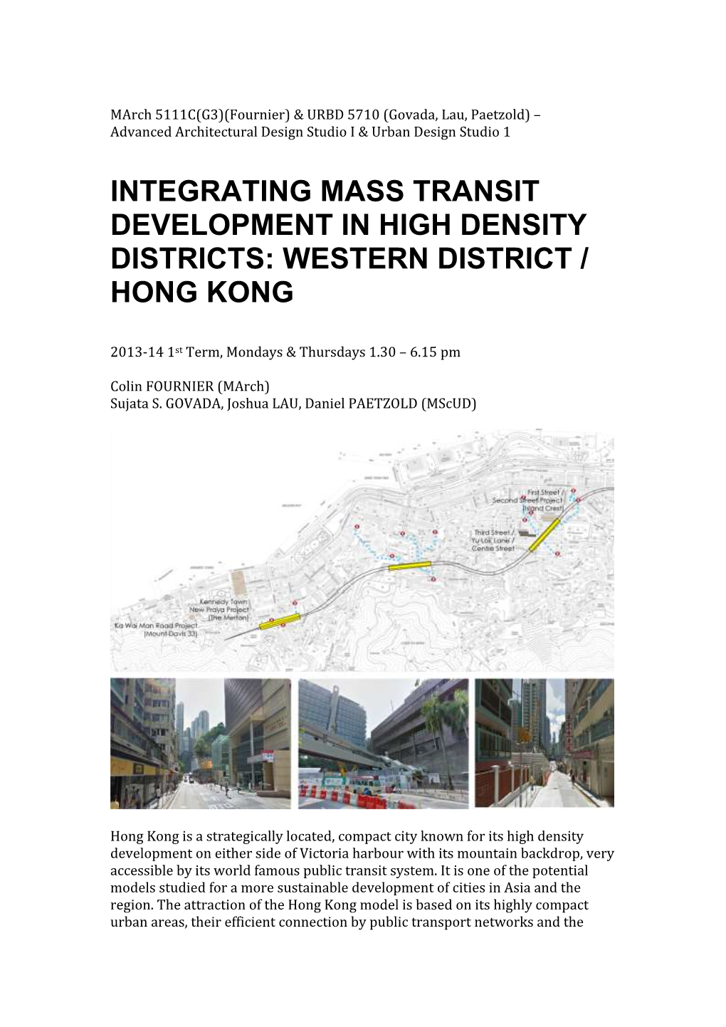 Integrating Mass Transit Development in High Density Districts: Western District / Hong Kong