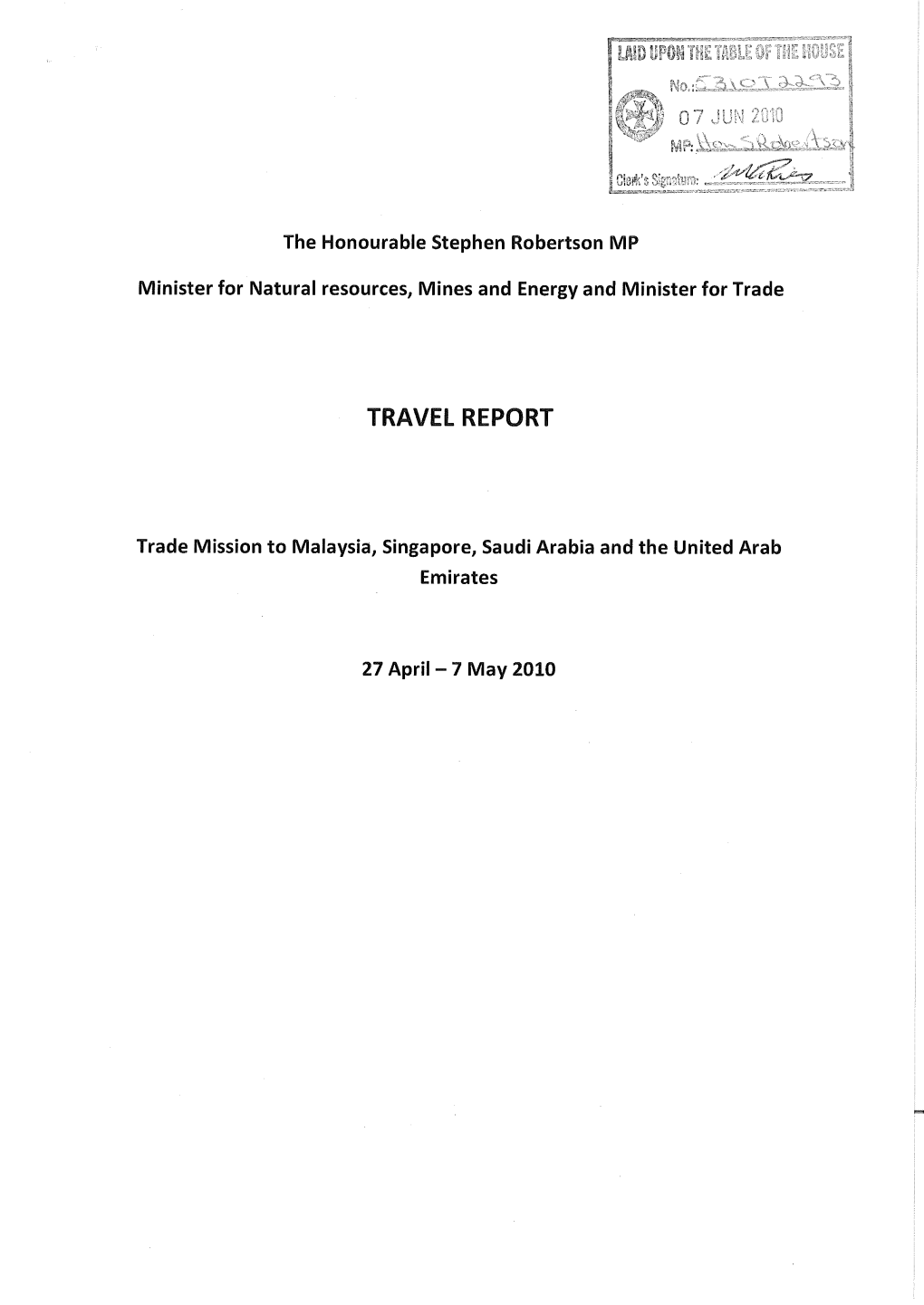 The Honourable Stephen Robertson MP Minister for Natural Resources, Mines and Energy and Minister for Trade Trade Mission To