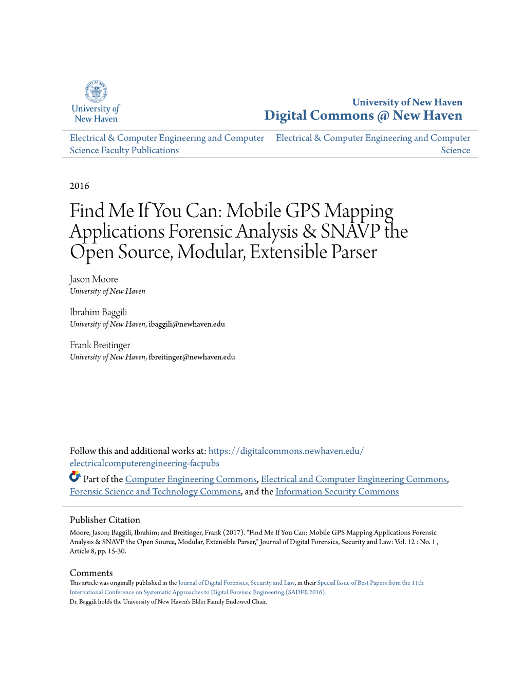 Mobile GPS Mapping Applications Forensic Analysis & SNAVP the Open Source, Modular, Extensible Parser Jason Moore University of New Haven