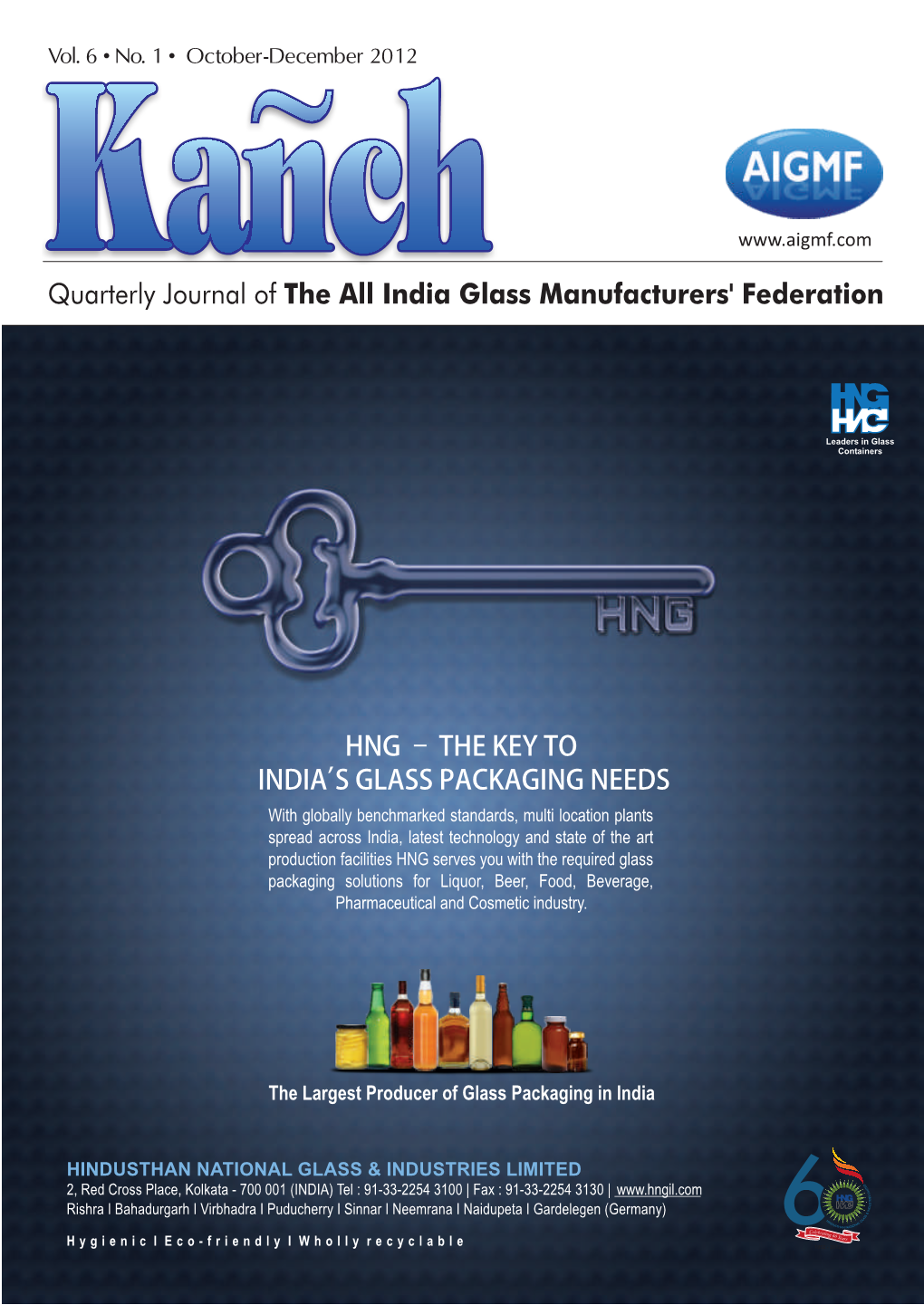 Quarterly Journal of the All India Glass Manufacturers' Federation, 812, New Delhi House, 27 Barakhamba Road, New Delhi – 110 001,INDIA Info@Aigmf.Com