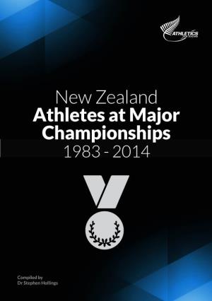 New Zealand Athletes at Major Championships 1983 - 2014