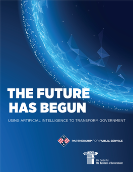 The Future Has Begun Using Artificial Intelligence to Transform Government