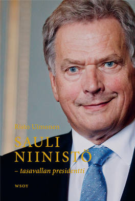Sauli Niinistö – Tasavallan Presidentti Risto Uimonen Sauli Niinistö – Tasavallan Presidentti