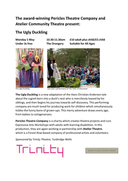 The Award-Winning Pericles Theatre Company and Atelier Community Theatre Present: the Ugly Duckling