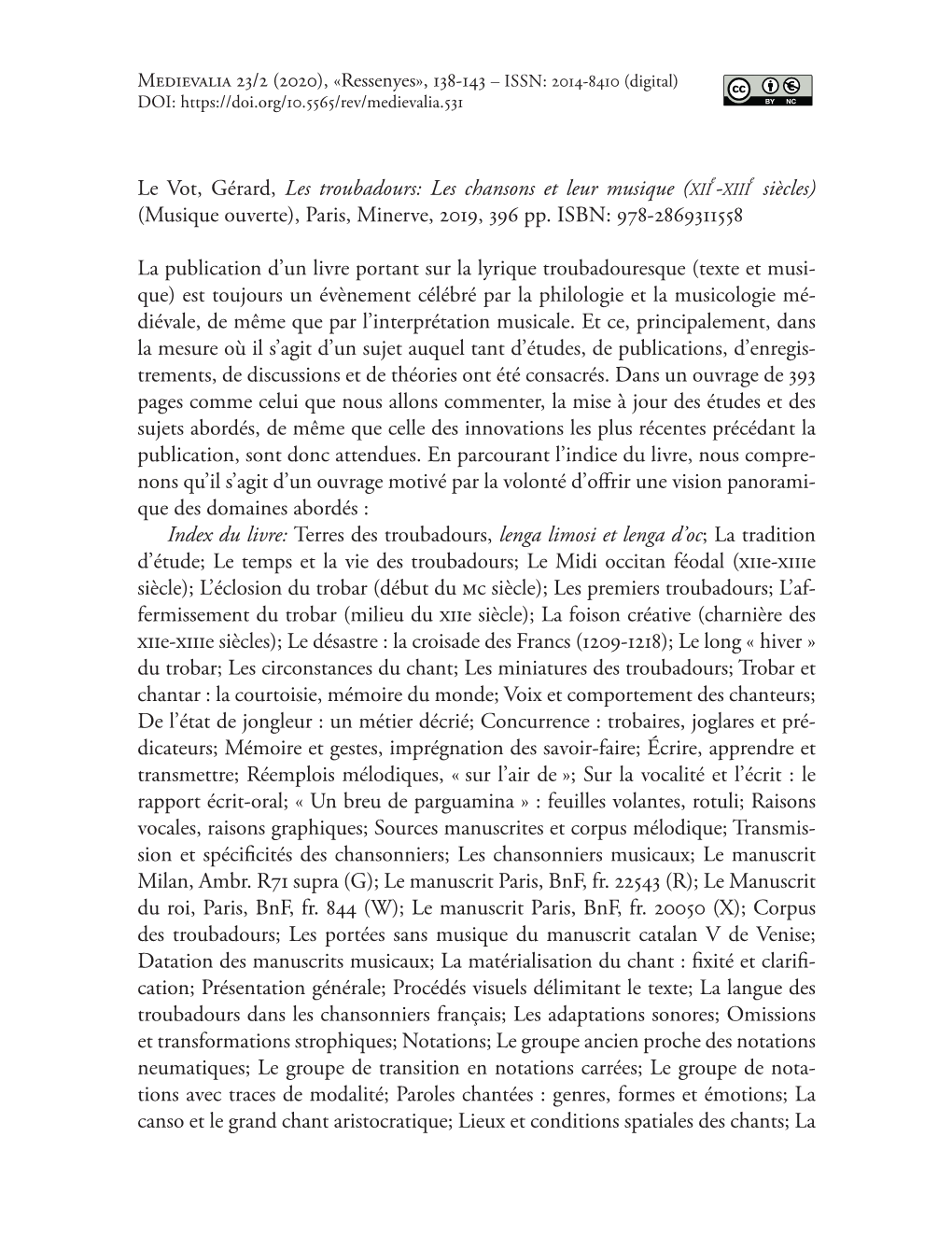 Le Vot, Gérard, Les Troubadours: Les Chansons Et Leur Musique (Xii -Xiii Siècles) (Musique Ouverte), Paris, Minerve, 2019, 396 Pp