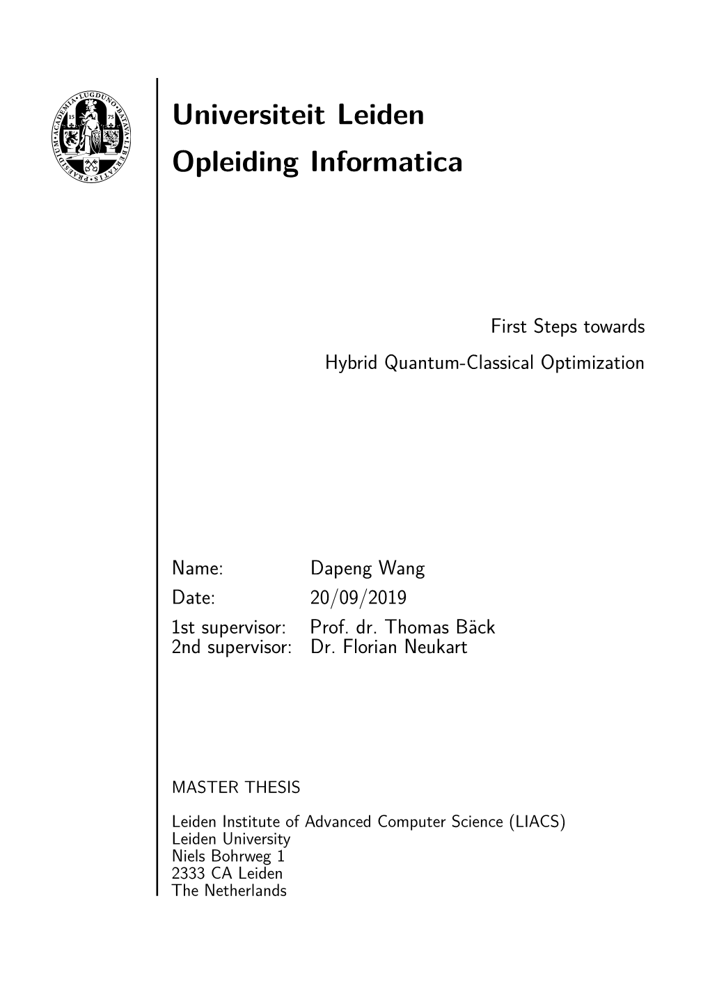 First Steps Towards Hybrid Quantum-Classical Optimization