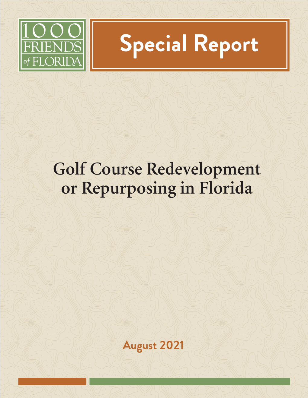 Check out 1000 Friends' August 2021 Special Report on Golf Course