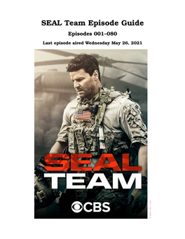 SEAL Team Episode Guide Episodes 001–080