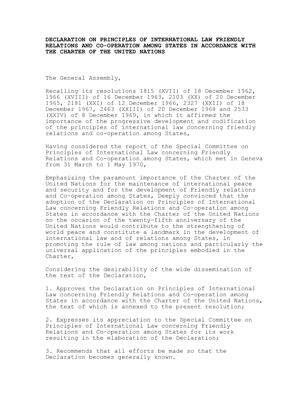 Declaration on Principles of International Law Friendly Relations and Co-Operation Among States in Accordance with the Charter of the United Nations