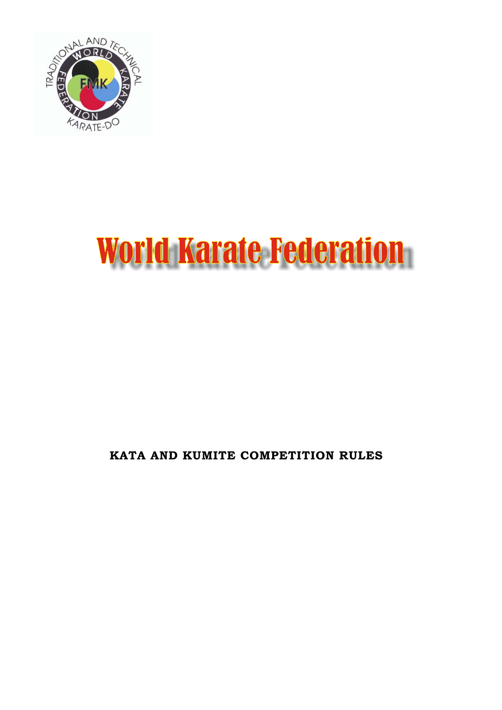 World Karate Federation Competition Rules for Kata and Kumite 884KB