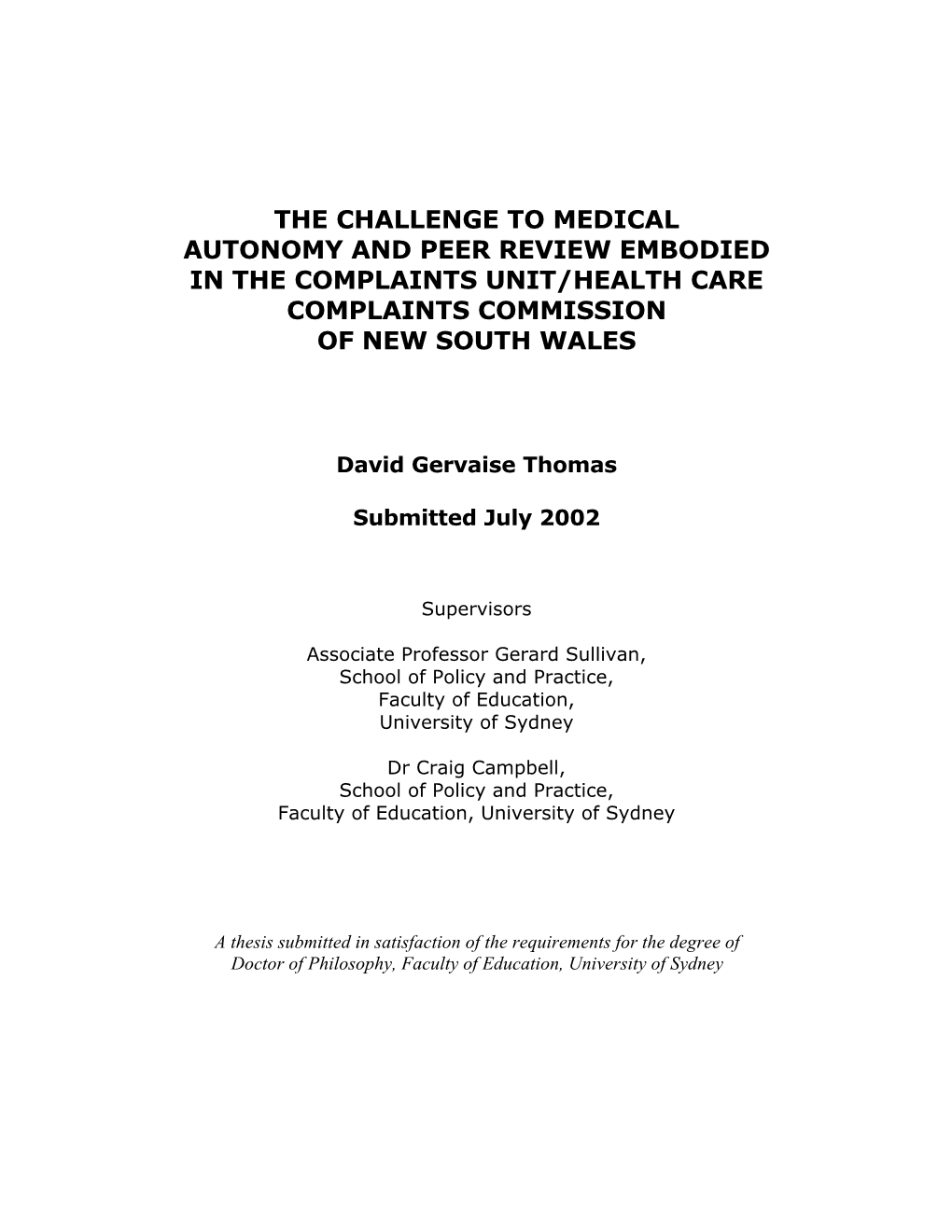 The Challenge to Medical Autonomy and Peer Review Embodied in the Complaints Unit/Health Care Complaints Commission of New South Wales