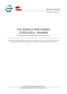 The Sixaola River Basin, Costa Rica / Panama PEOPLE in NATURE INTERDISCIPLINARY SITUATION ANALYSIS