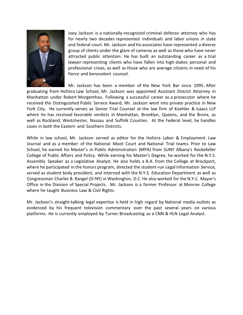 Joey Jackson Is a Nationally-Recognized Criminal Defense Attorney Who Has for Nearly Two Decades Represented Individuals and Labor Unions in State and Federal Court