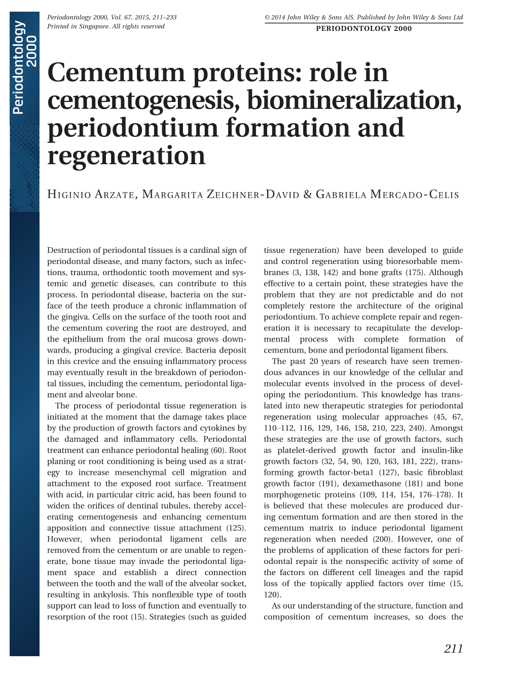 Cementum Proteins: Role in Cementogenesis, Biomineralization, Periodontium Formation and Regeneration