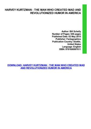 Ebook Download Harvey Kurtzman : the Man Who Created Mad And