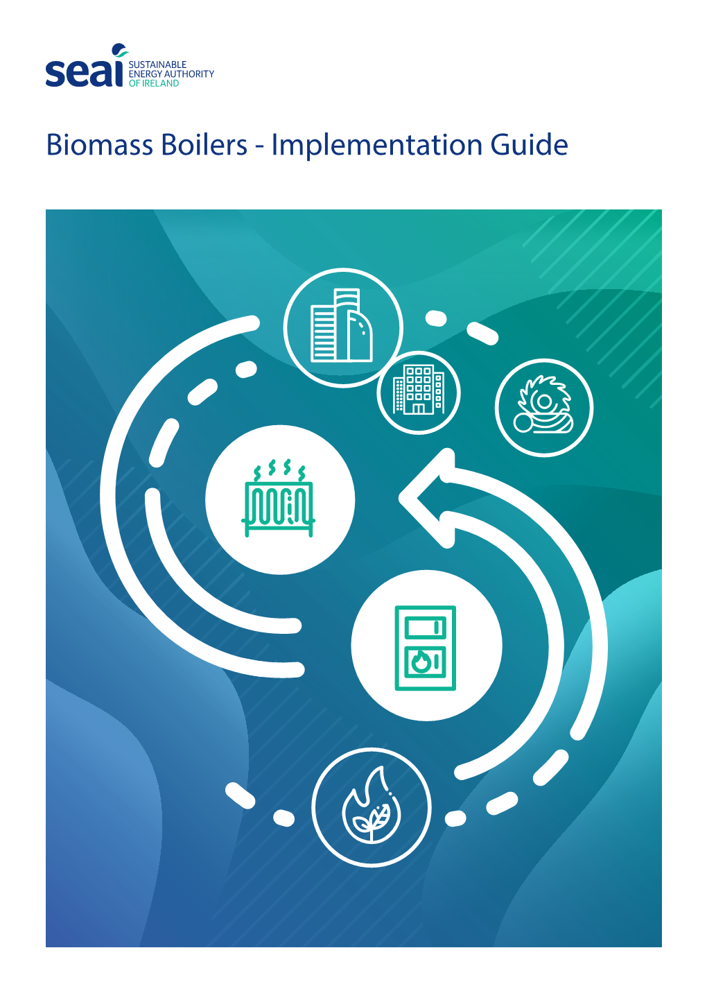 Biomass Boilers - Implementation Guide Biomass Boilers - Implementation Guide