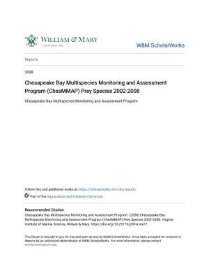 Chesapeake Bay Multispecies Monitoring and Assessment Program (Chesmmap) Prey Species 2002-2008