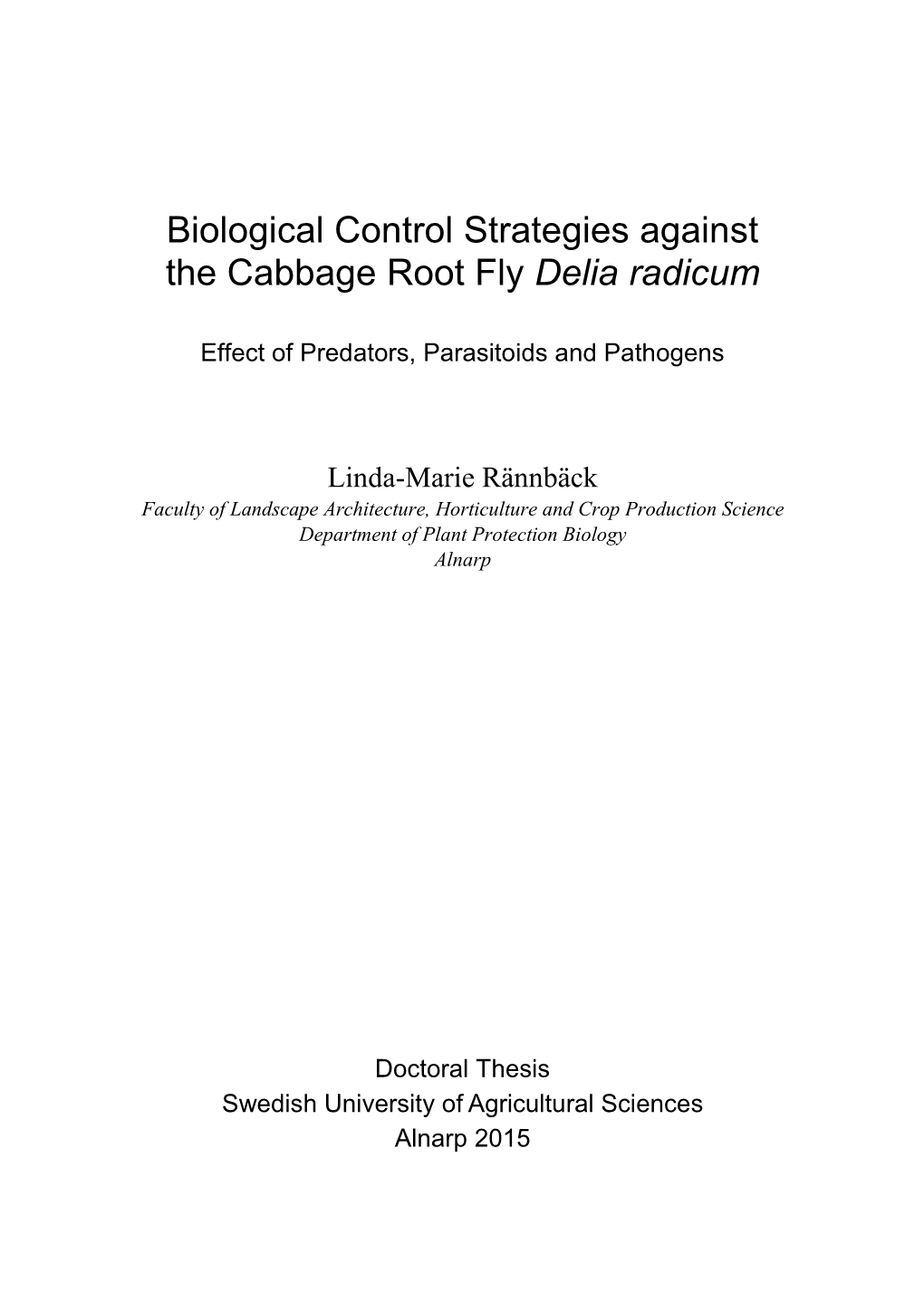 Biological Control Strategies Against the Cabbage Root Fly Delia Radicum