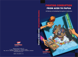 45173-EN-Fighting-Corruption-From-Aceh-To-Papua-10-Stories-On-Corruption-Eradication-In-I.Pdf