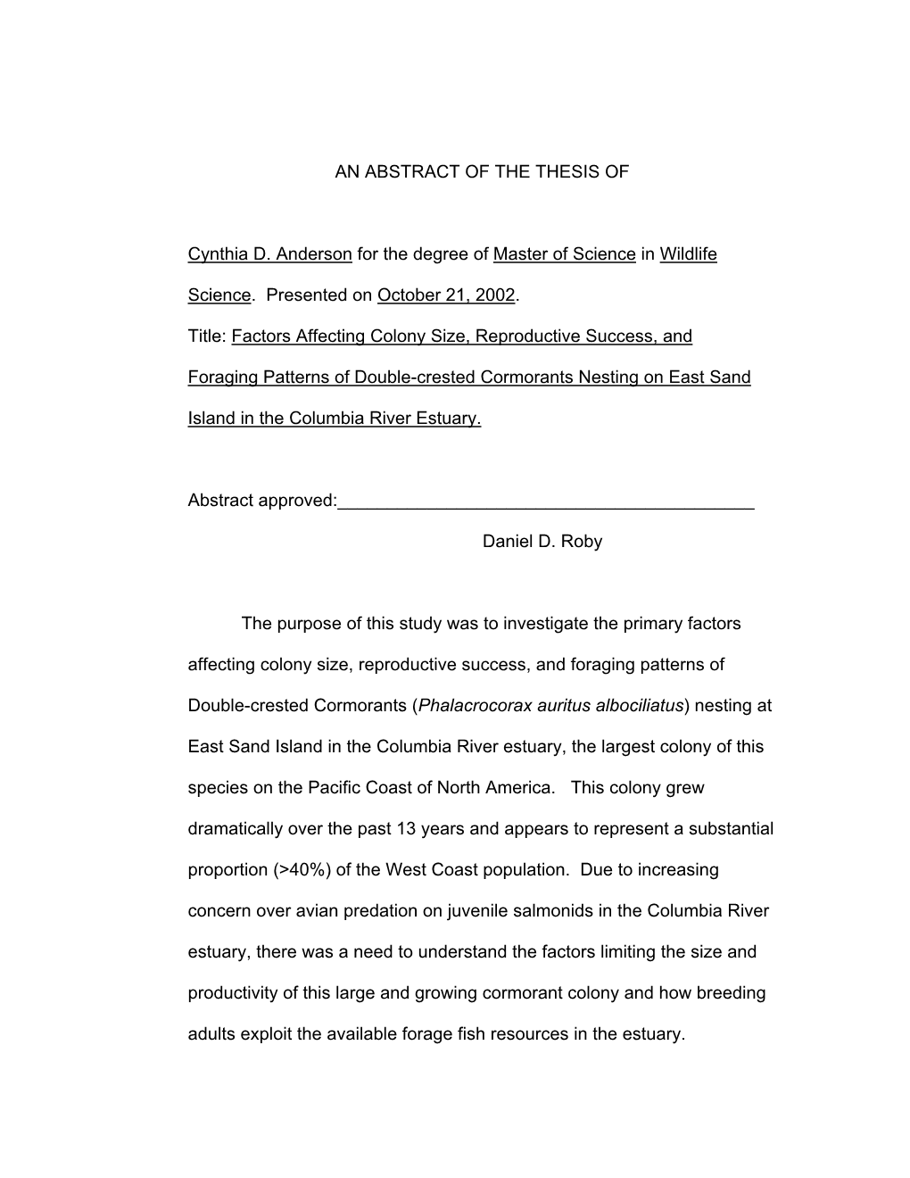 Anderson, C.D. 2002. Factors Affecting Colony