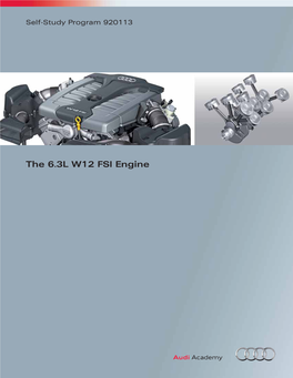 The 6.3L W12 FSI Engine Audi of America, LLC Service Training Printed in U.S.A