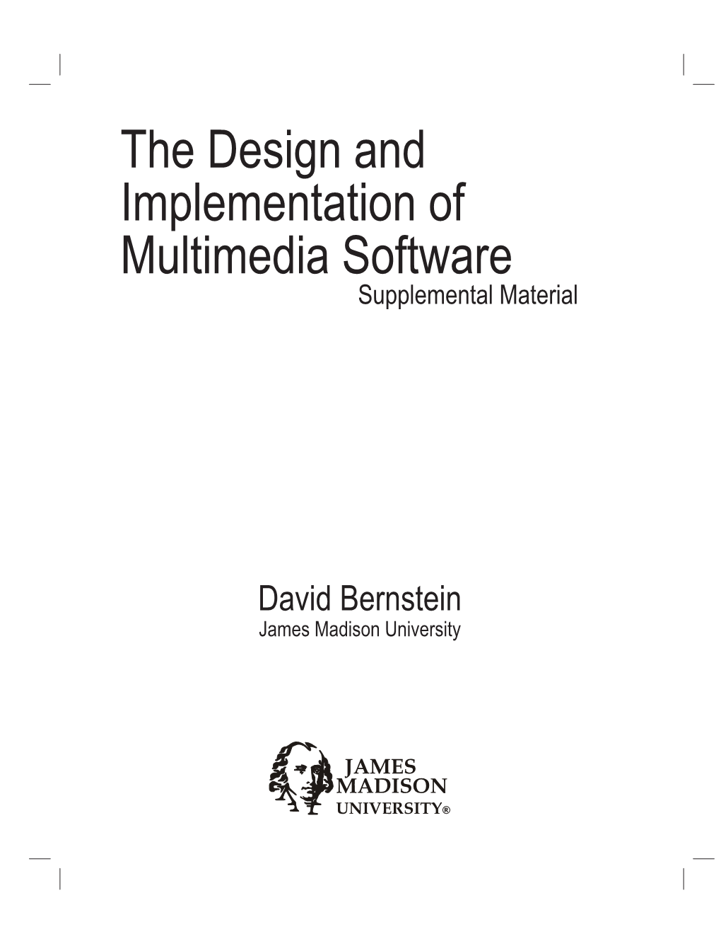 The Design and Implementation of Multimedia Software Supplemental Material