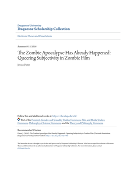 The Zombie Apocalypse Has Already Happened: Queering Subjectivity in Zombie Film Jessica Dunn