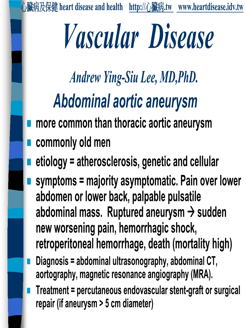 Vascular Disease Andrew Ying-Siu Lee, MD,Phd