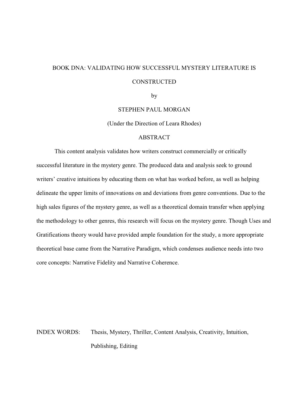 BOOK DNA: VALIDATING HOW SUCCESSFUL MYSTERY LITERATURE IS CONSTRUCTED by STEPHEN PAUL MORGAN (Under the Direction of Leara Rhode