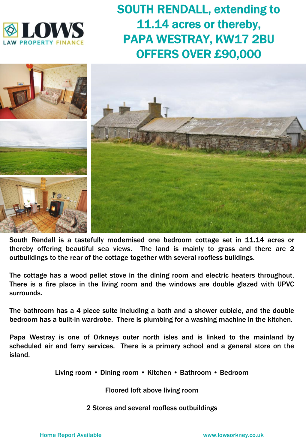 SOUTH RENDALL, Extending to 11.14 Acres Or Thereby, PAPA WESTRAY, KW17 2BU OFFERS OVER £90,000