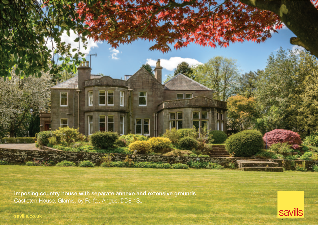 Imposing Country House with Separate Annexe and Extensive Grounds Castleton House, Glamis, by Forfar, Angus, DD8 1SJ Savills.Co.Uk