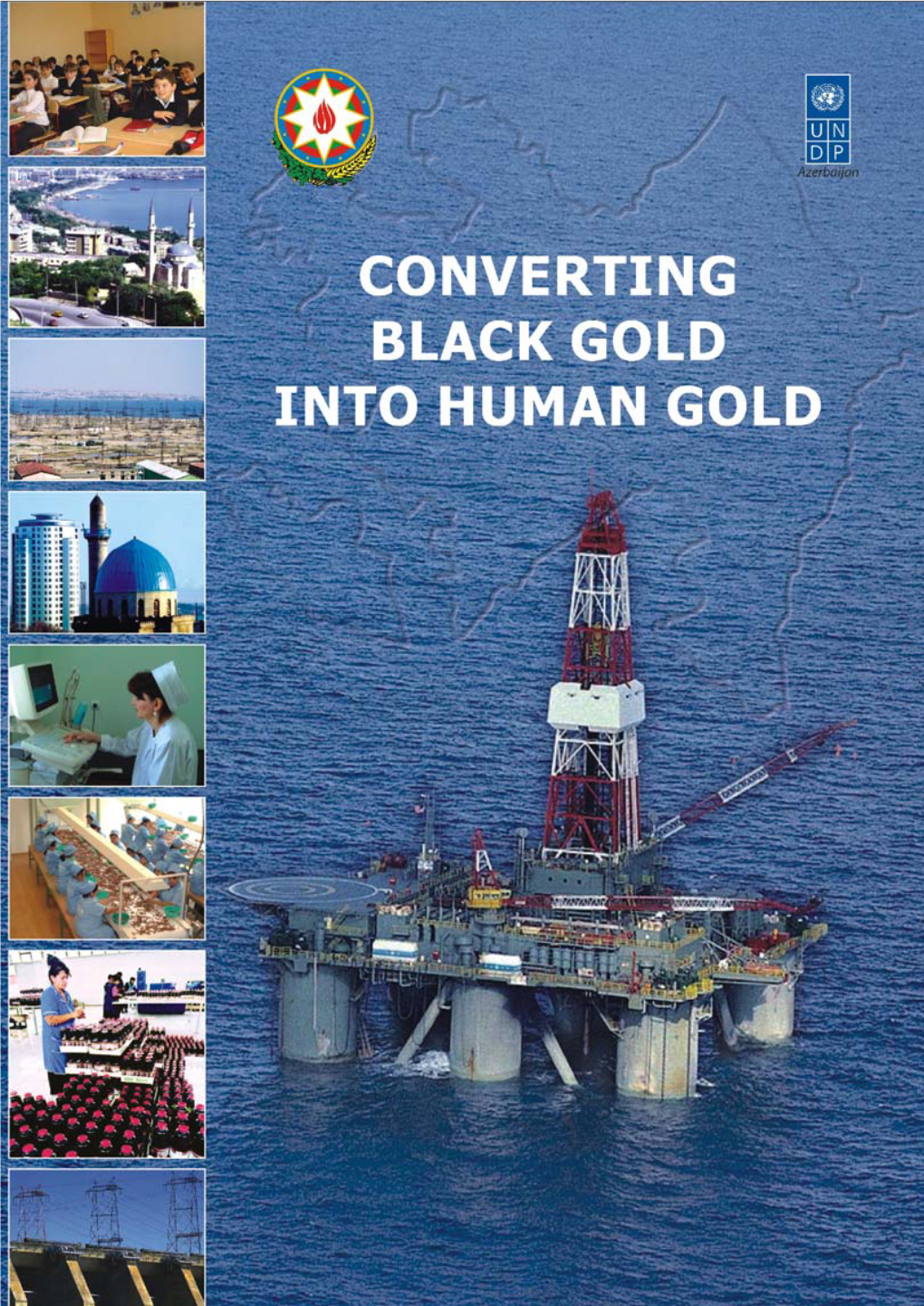 Black Gold Into Human Gold: Full Report Black Gold Into Human Gold: Full Report 2