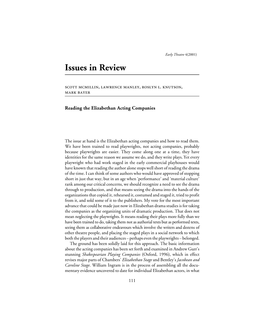 Reading Acting Companies Than Three Papers Can Show, of Course