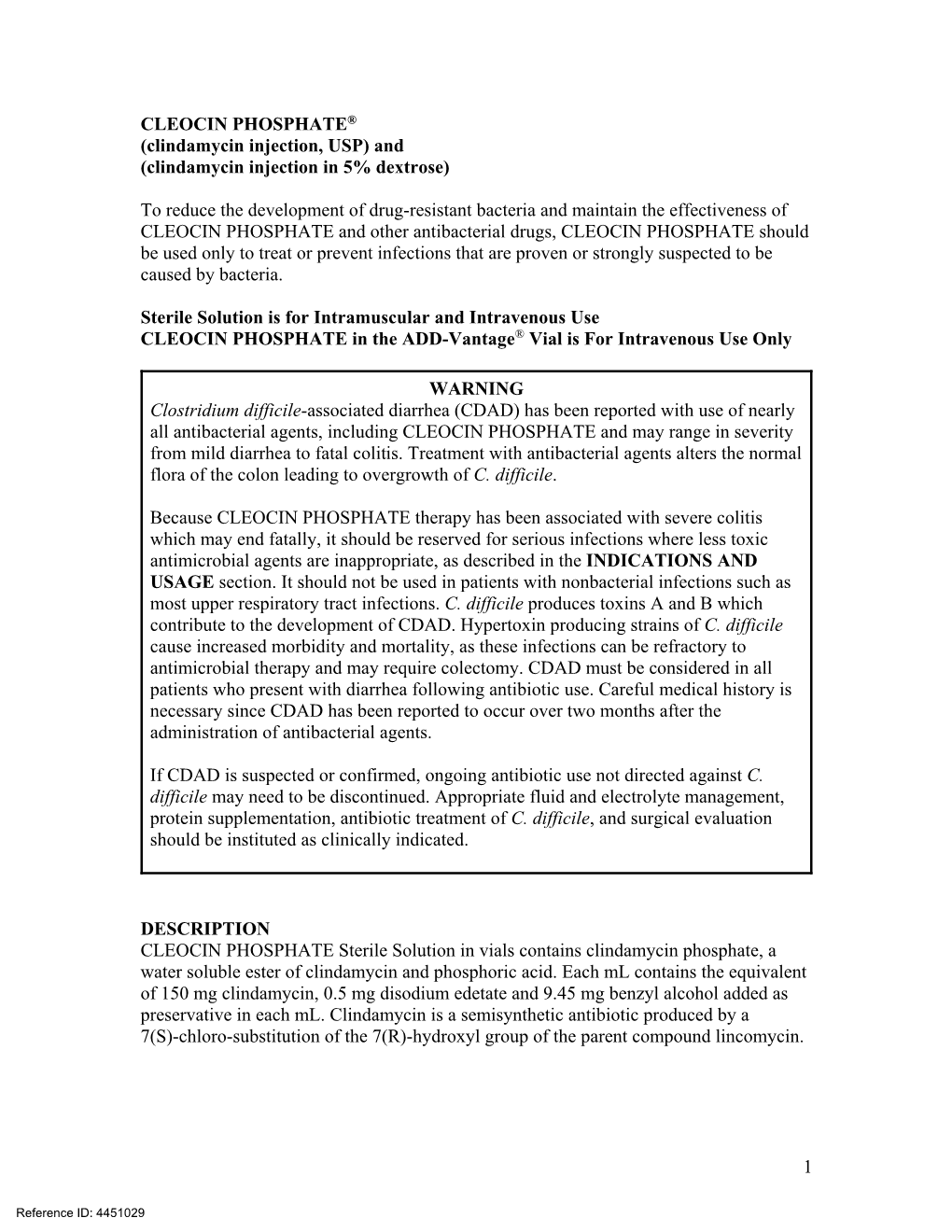 CLEOCIN PHOSPHATE® (Clindamycin Injection, USP) and (Clindamycin Injection in 5% Dextrose)